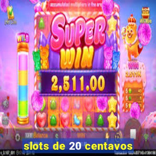 slots de 20 centavos